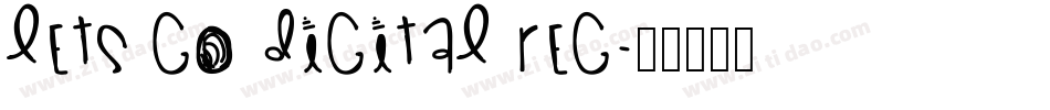 Lets go Digital Reg字体转换